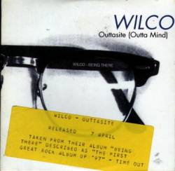 Wilco : Outtasite (Outta Mind)